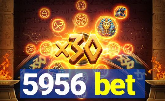 5956 bet